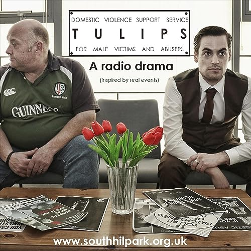 Tulips: A Radio Drama About Domestic Abuse & Men cover art