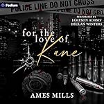 Cover of For the Love of Kane