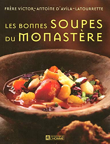 BONNES SOUPES DU MONASTERE (French Edition)