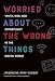 Worried About the Wrong Things: Youth, Risk, and Opportunity in the Digital World (The John D. and Catherine T. MacArthur Foundation Series on Digital Media and Learning)
