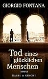 Tod eines glücklichen Menschen: Roman