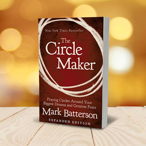 Image of The Circle Maker: Praying Circles Around Your Biggest Dreams and Greatest Fears