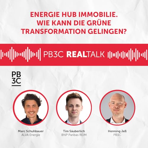 #144 : Energie-Hub Immobilie. Wie kann die gr&uuml;ne Transformation gelingen? Tim S&auml;uberlich und Marc Schuhbauer im Gespr&auml;ch mit Henning Je&szlig;