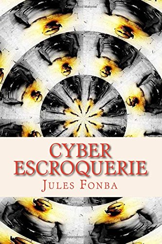 Cyber Escroquerie: L`art Spectaculaire De FOUR-ONE-NINE