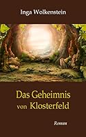 Das Geheimnis von Klosterfeld: Roman 3734778689 Book Cover