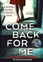 Come Back For Me: A breathtaking thriller from the author of Richard and Judy bestseller NOW YOU SEE HER
