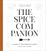 The Spice Companion: A Guide to the World of Spices