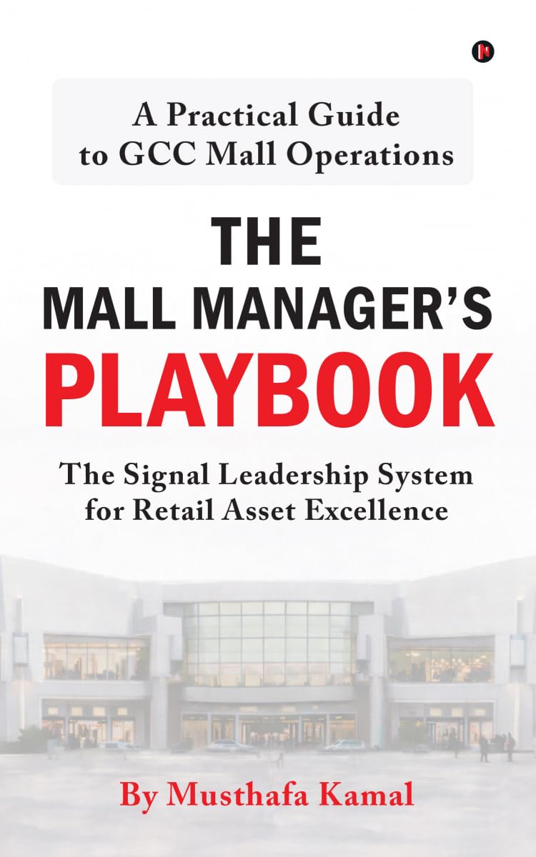 The Mall Manager’s Playbook: The Signal Leadership System for Retail Asset Excellence