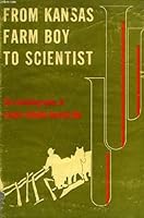 From Kansas Farm Boy to Scientist: The Autobiography of Elmer Verner McCollum B000IOVJ44 Book Cover