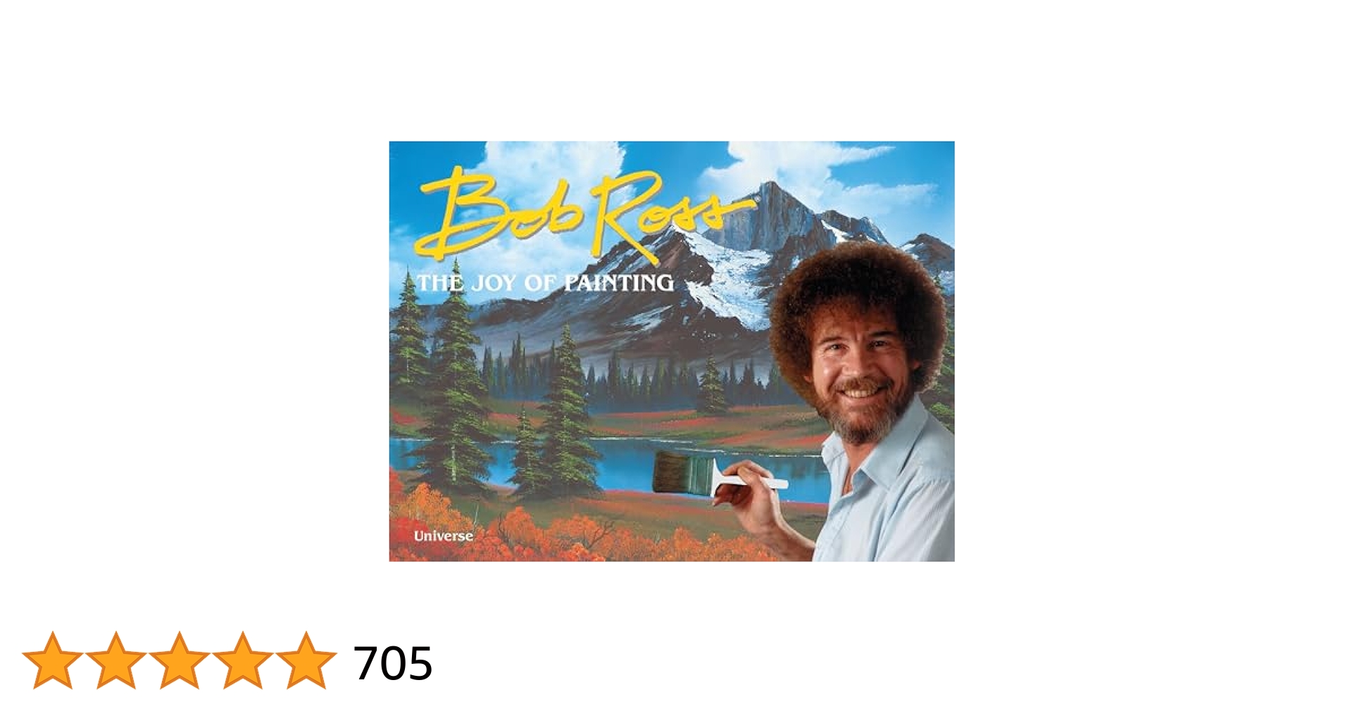 Bob Ross: The Joy of Painting : Ross, Bob, Kowalski, Joan