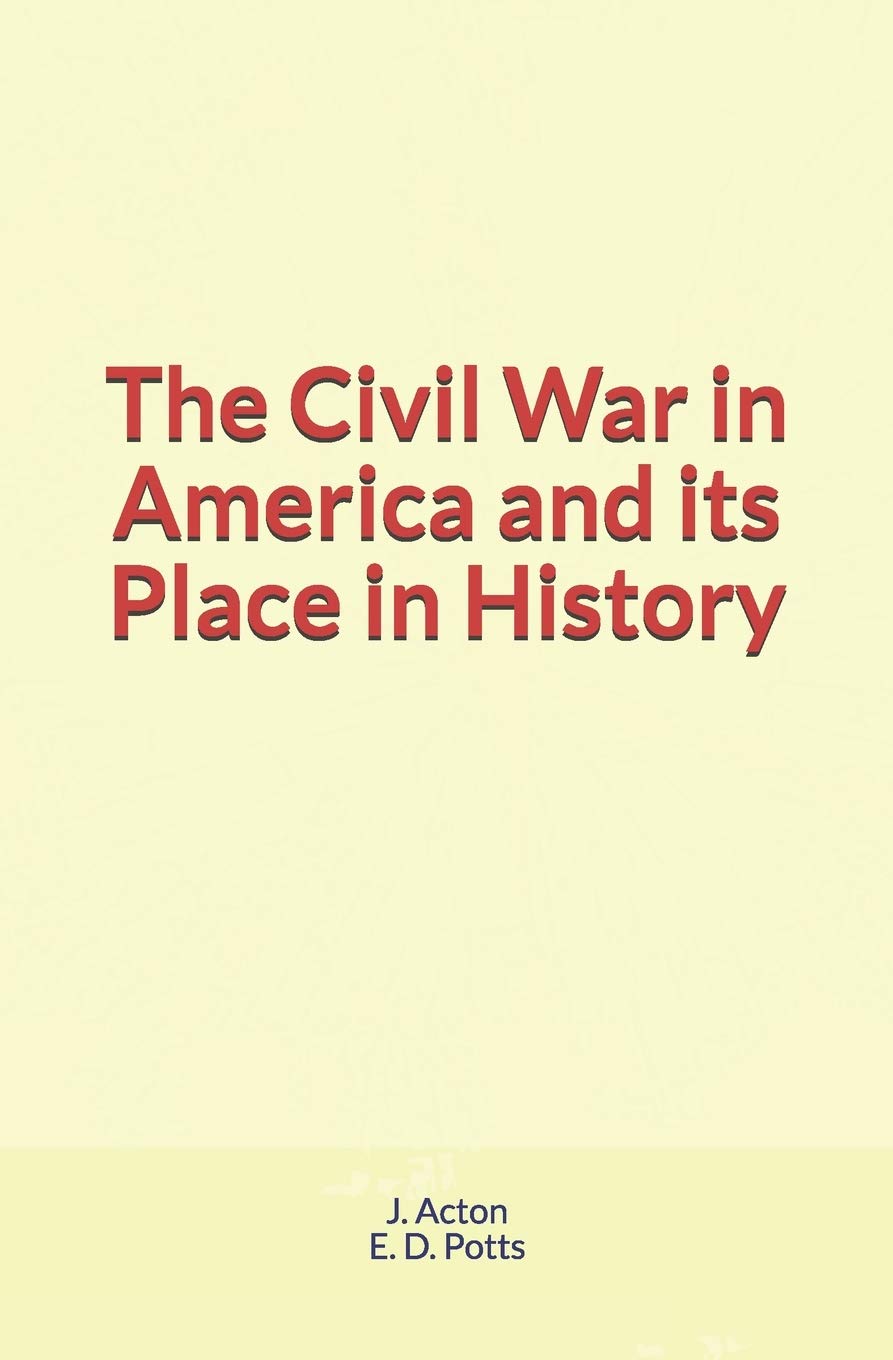 The Civil War in America and its Place in History