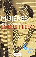 Mujeres que caminan sobre hielo 8494024272 Book Cover