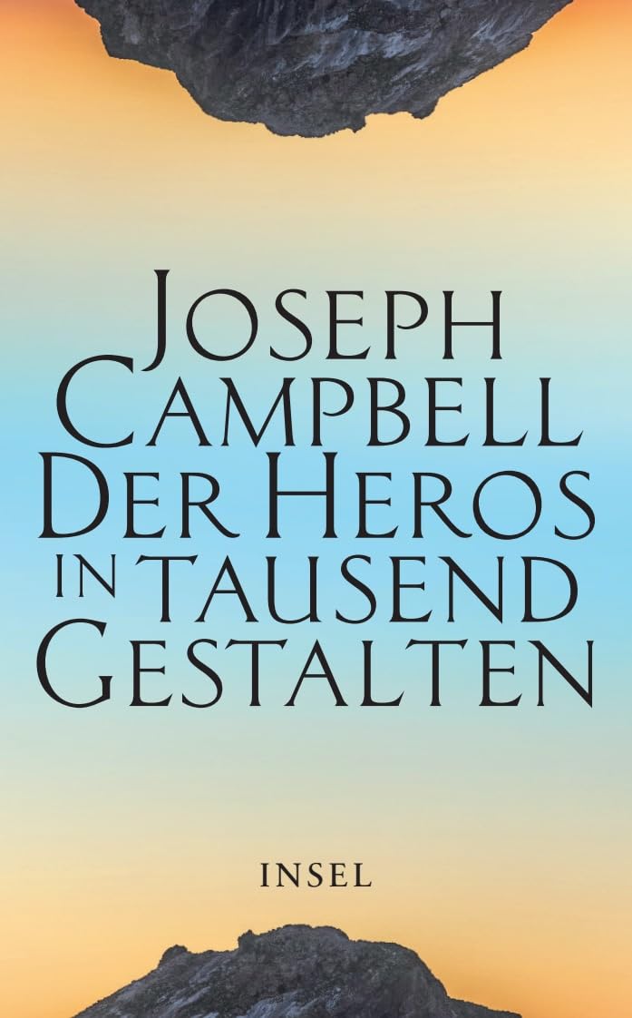 Der Heros in tausend Gestalten: Das einflussreiche Standardwerk der Mythenforschung