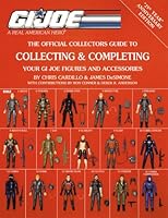 Collecting & Completing Your GI Joe Figures and Accessories 0974582719 Book Cover