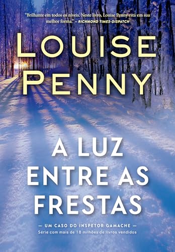 A luz entre as frestas (Inspetor Gamache Livro 9)