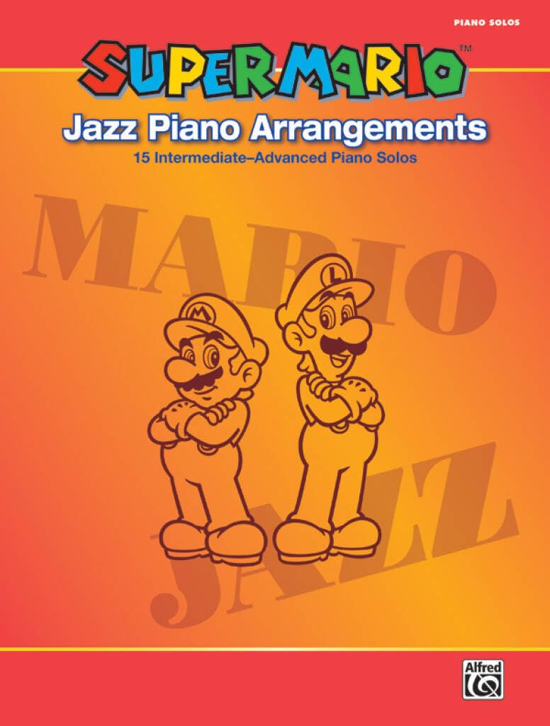 Super Mario Jazz Piano Arrangements: 15 Intermediate-Advanced Piano Solos