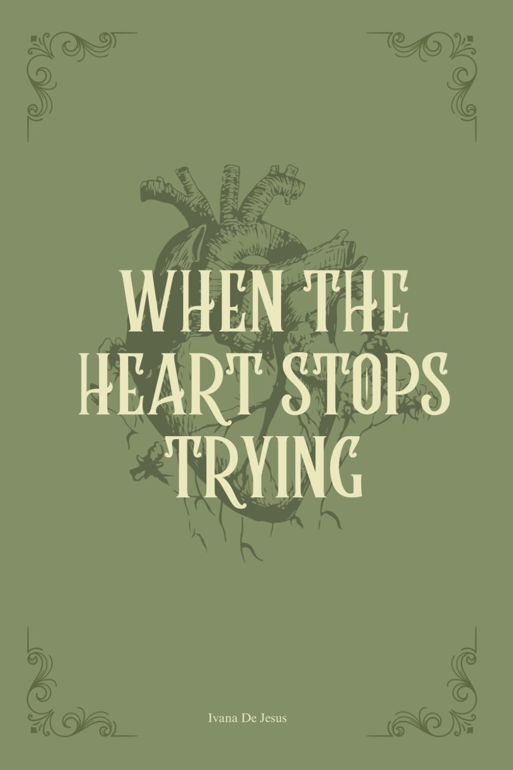 When The Heart Stops Trying