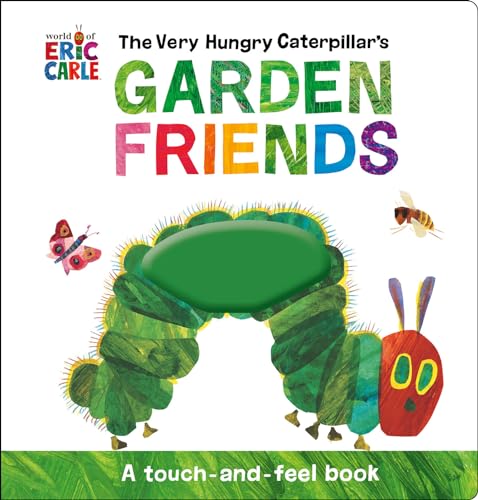 Image of The Very Hungry Caterpillar's Garden Friends: A Touch-and-Feel Book