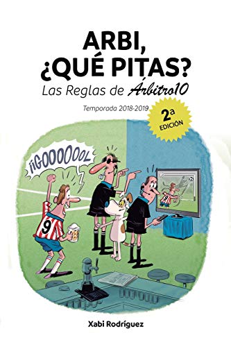 Arbi, ¿qué pitas? Temporada 2018/2019: Las Reglas de Árbitro10