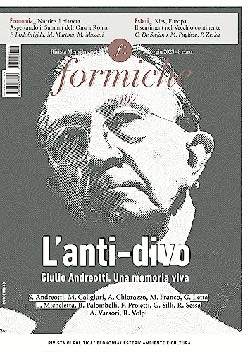 Formiche. L' anti-divo. Giulio Andreotti. Una memoria viva (2023) (Vol. 192)