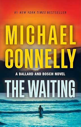 The Waiting: A Ballard and Bosch Novel (A Renée Ballard and Harry Bosch Novel, 6) main image 0