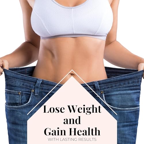 Lose Weight and Gain Health [Written by Desmynd Costin] episode artwork