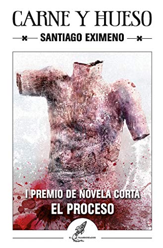 Carne y hueso: 1 (Premio El Proceso)