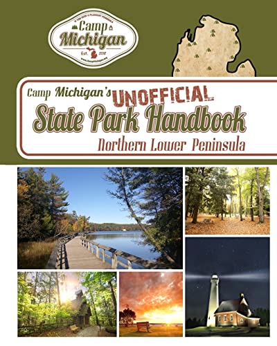 Camp Michigan's Unofficial State Park Handbook: Northern...
