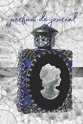 parfum de journal: one-of-a-kind journal, vintage perfume bottle with different embellishments on every page parfum de journal: one-of-a-kind journal, vintage perfume bottle with different embellishments on every page