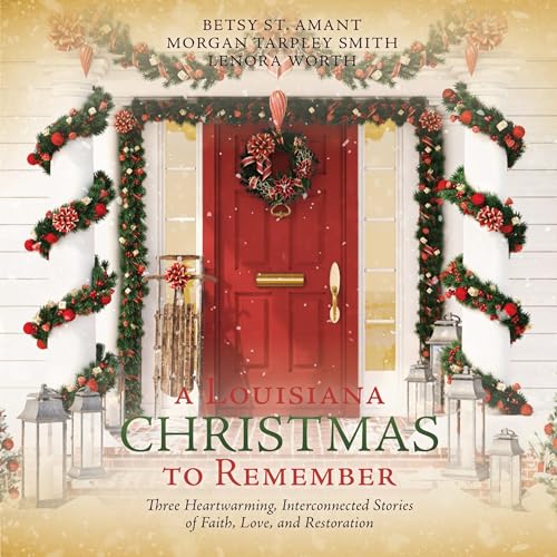 A Louisiana Christmas to Remember by Morgan Tarpley Smith, Betsy St. Amant, Lenora Worth episode artwork
