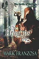 When Dragons Die 148741143X Book Cover