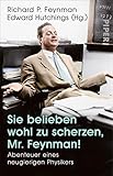 feynman technique  Sie belieben wohl zu scherzen, Mr. Feynman!: Abenteuer eines neugierigen Physikers