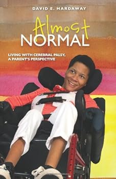 Paperback Almost Normal: Living With Cerebral Palsy, A Parent's Perspective Book