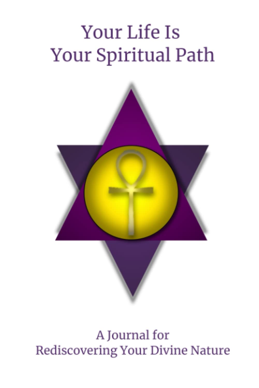 A Journal for Rediscovering Your Divine Nature