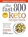 Produktbild The Fast 800 Keto Recipe Book: Delicious low-carb recipes, for rapid weight loss and long-term health (The Fast 800 Series)