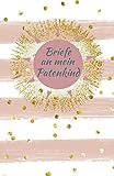 Briefe an mein Patenkind: Blanko Buch zum Selberschreiben, Tagebuch für Paten