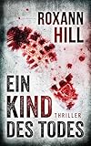 Ein Kind des Todes: Thriller (Steinbach und Wagner 20)