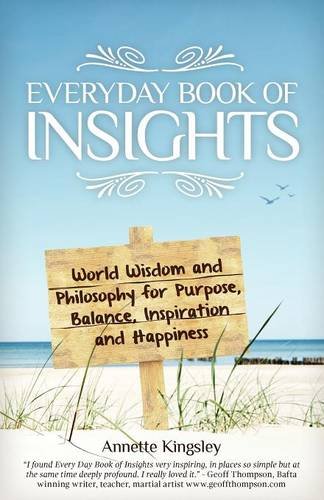 Everyday Book of Insights: World Wisdom and Philosophy for Purpose ...