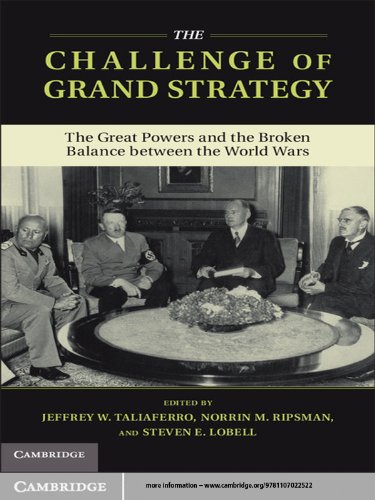 The Challenge of Grand Strategy: The Great Powers and the Broken Balance between the World Wars