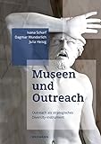 Museen und Outreach: Outreach als strategisches Diversity-Instrument