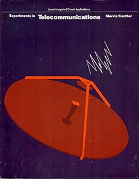 Hardcover Experiments in Telecommunications (Linear Integrated Circuit Applications) Book