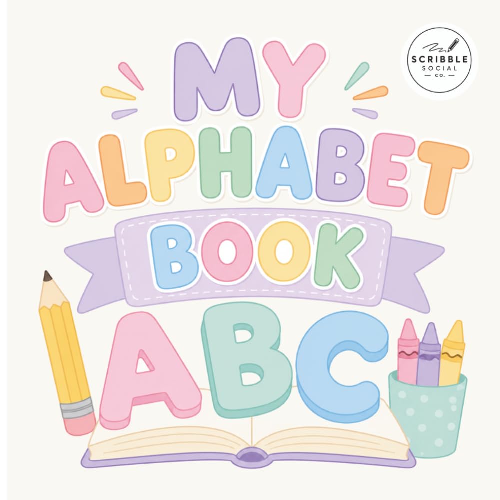 My Alphabet Book: Easy and Fun Alphabet Coloring Pages for Toddlers & Kids