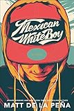 [by Matt de la Peña] Mexican Whiteboy Paperback【2010】by Matt de la Peña
