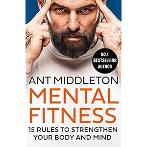 Mental Fitness: 15 Rules to Strengthen Your Body and Mind