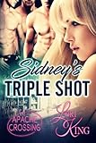 Sidney's Triple Shot: Volume 1 (Apache Crossing)