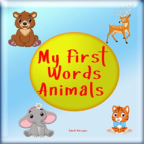 My First Words Animals: A brightly coloured first words book for babies all about animals