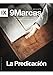 Revista 9Marcas (9marks Journal) Edificando Iglesias Sanas: La Predicación: La Predicación (Spanish Edition)