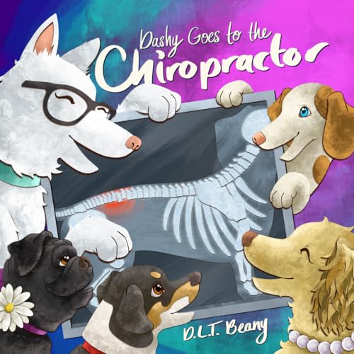 Image of Dashy Goes to the Chiropractor (D.L.T. Beany's Dashy Books)