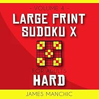 Large Print Sudoku X: 200 Hard Sudoku X Puzzles with Solutions (9x9 Hard Sudoku) 1796657220 Book Cover