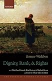 Dignity, Rank, and Rights (The Berkeley Tanner Lectures)
